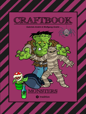 cover image of CRAFTBOOK--100 MONSTER--LUSTIGE SPANNENDE GRUSELIGE VORLAGEN--MALEN--BASTELN--MONSTER--PARTY--SPIEL--RÄTSEL